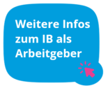 Button mit dem Text "Weitere Infos zum IB als Arbeitgeber"